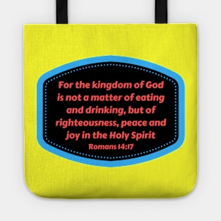 Bible Verse Romans 14:17 Tote