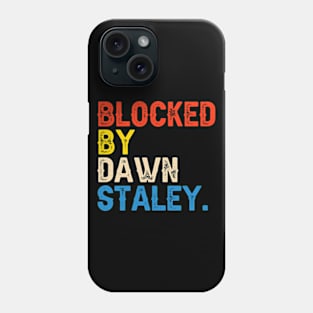 Blocked By Dawn Staley Phone Case