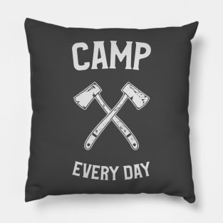 CAMP EVERY DAY Pillow