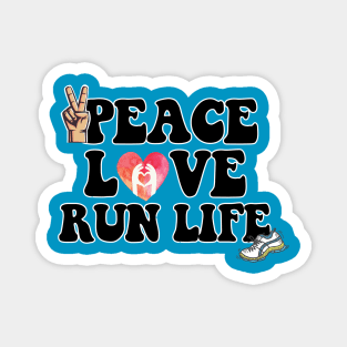 Peace Love Run Life Magnet