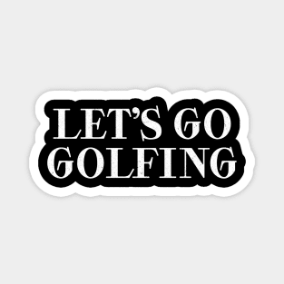 Let’s Go Golfing Magnet