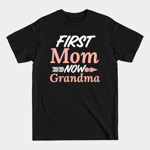 Discover mom, first mom now grandma - Mom - T-Shirt