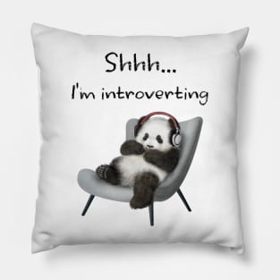 Shhh...I'm introverting Pillow