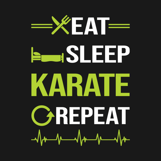 Funny Eat Sleep Repeat Karate by Happy Life