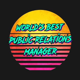 Funny Public Relations Manager Gift T-Shirt