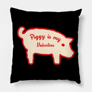 Piggy is my Valentine Pillow