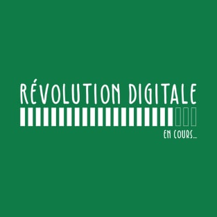 Révolution Digitale en cours... T-Shirt