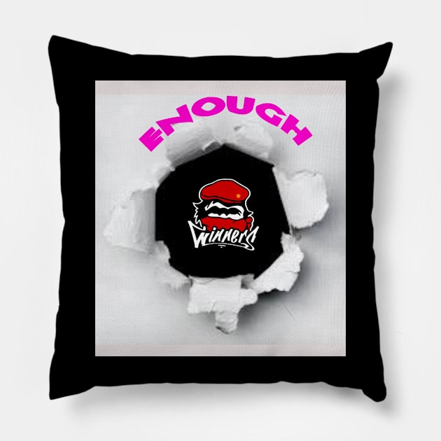 ENOUGH winners Pillow by EZZINIAI