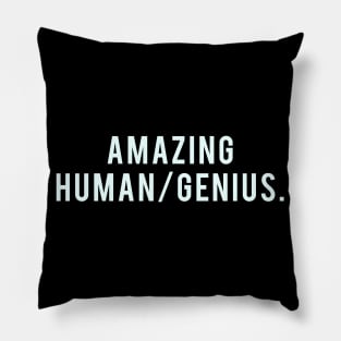 Amazing Human/Genius. Pillow