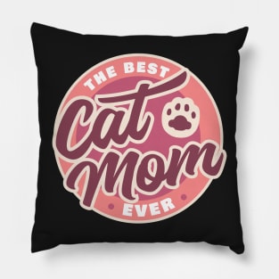 The Best Cat Mom Ever Pillow