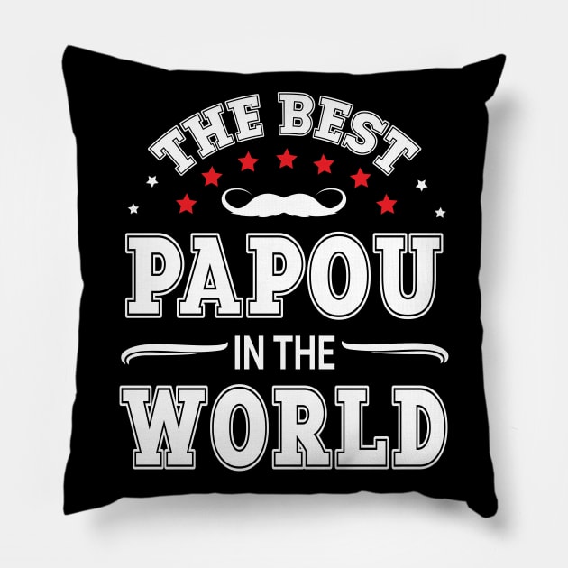The Best Papou In The World Husband Father Daddy Dad Grandpa Pillow by DainaMotteut