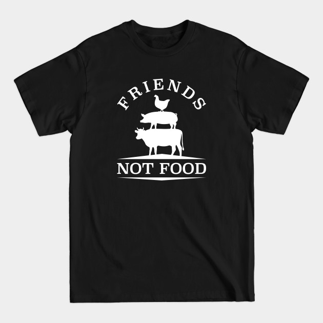 Discover Friends Not Food - Friends Not Food - T-Shirt