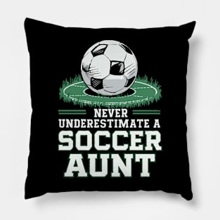 Never Underestimate A Soccer Aunt. Funny Pillow