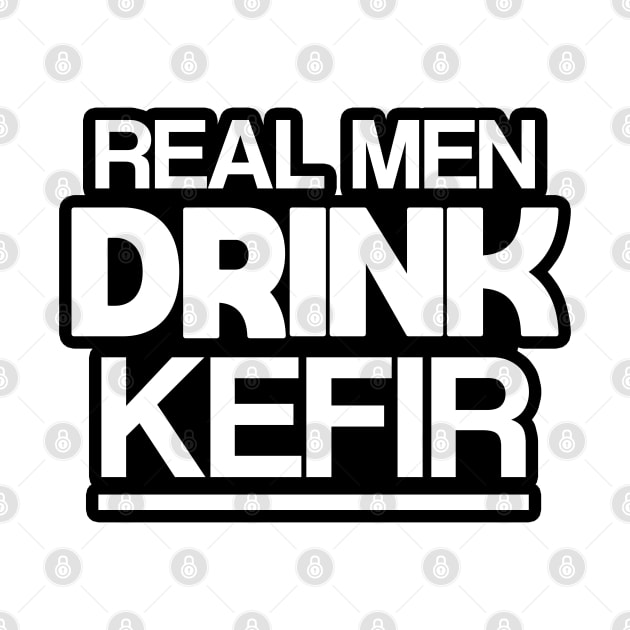 Real men drink kefir by Slavstuff