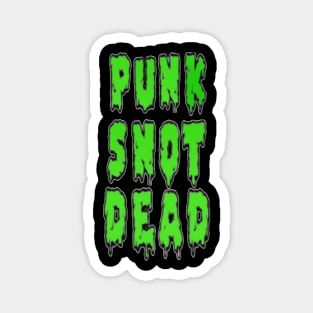 Punk Snot Dead Magnet