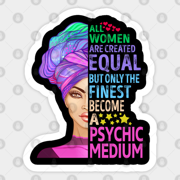 The Finest Become Psychic Medium Psychic Medium Sticker