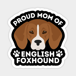 Proud dad of English Foxhound Life is better with my dogs Dogs I love all the dogs Magnet