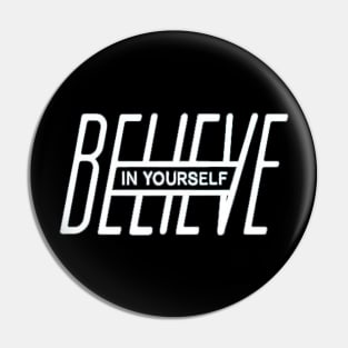 Believe In Yourself Pin