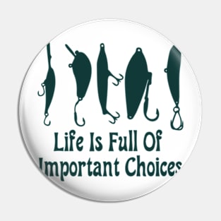 life is full of important choices Pin