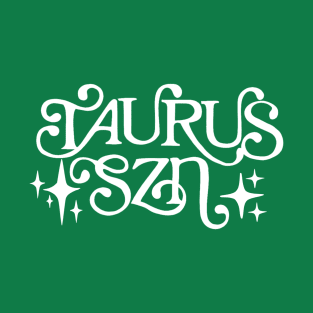 Taurus Szn - Taurus Season T-Shirt