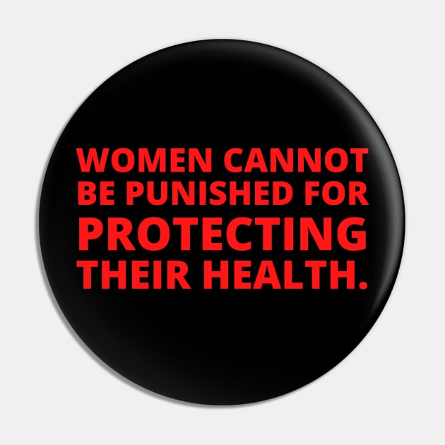 Women cannot be punished for protecting their health. Pin by Santag