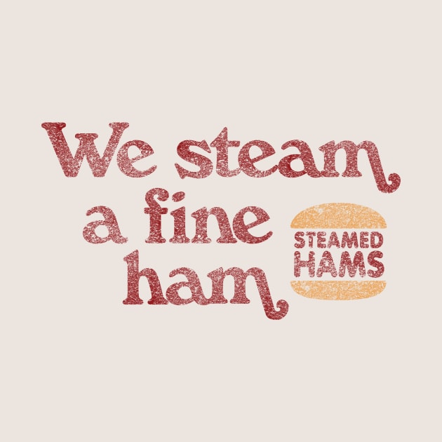 We Steam a Fine Ham by Heyday Threads