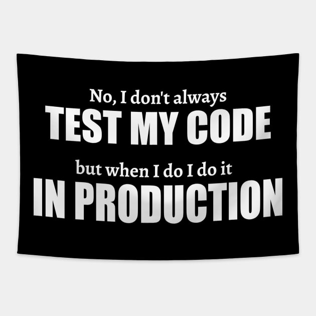 Test In Production Software Developer Gift Tapestry by JeZeDe