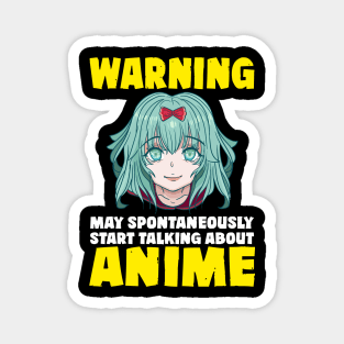 Warning May Start Talking About Anime Magnet