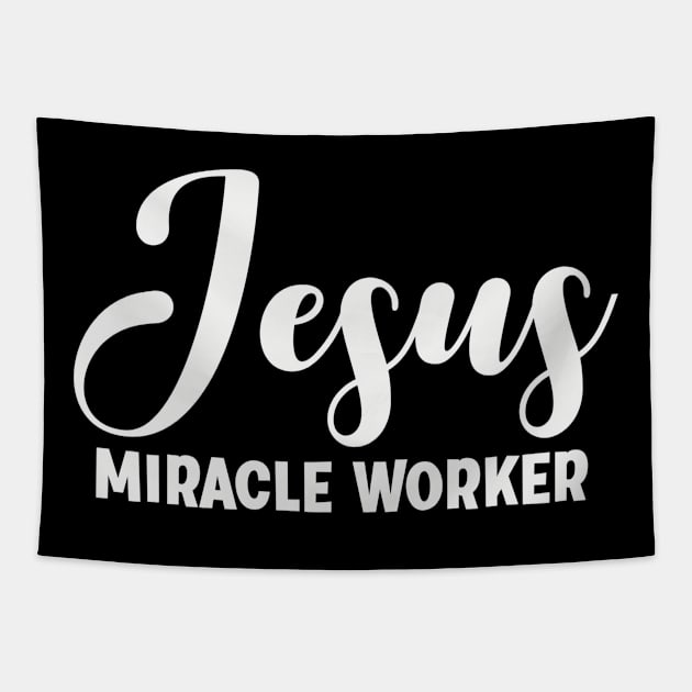 Jesus Miracle Worker - Christian Religious Quote Tapestry by GraceFieldPrints