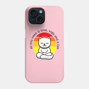 ALL YOU NEED IS LOVE, YOGA AND CAT Phone Case