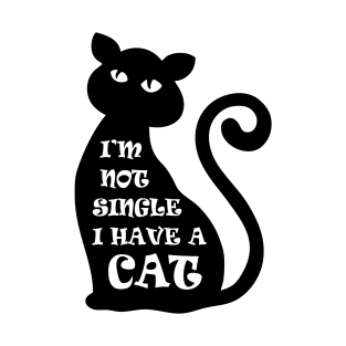 I'm Not Single I Have a Cat T-Shirt