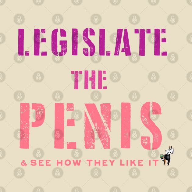 Legislate (Pink) by Feisty Army