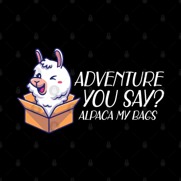 Alpaca - Adventure you say? alpaca my bags by KC Happy Shop