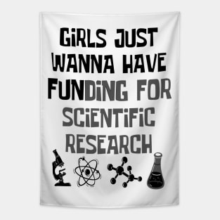 Girls Just Wanna Have Funding For Scientific Research Tapestry