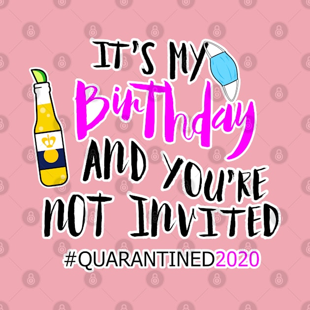 Happy quarantine birthday 2020 by stuffbyjlim