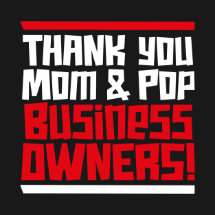 National Mom and Pop Business Owners Day – March T-Shirt