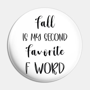 Fall is my second Favorite F Word - Funny Fall Autumn Halloween Quote Pin