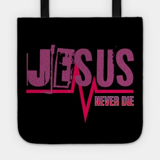 Jesus - Never Die - Pink - Streetwear Tote