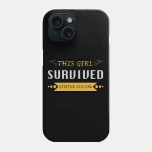 This Girl Survived Gemini Season Phone Case