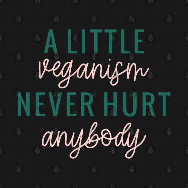 A little Veganism Never Hurt Anybody by MZeeDesigns