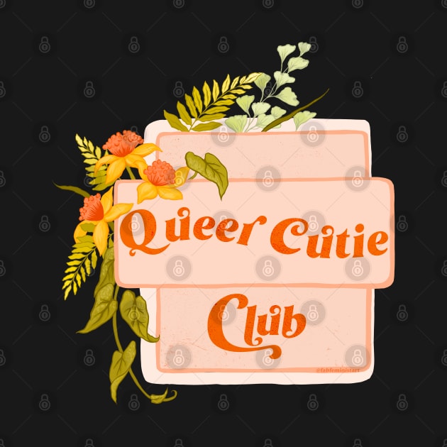 Queer Cutie Club by FabulouslyFeminist