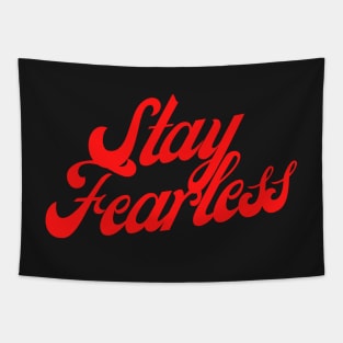 "Stay Fearless" Tapestry