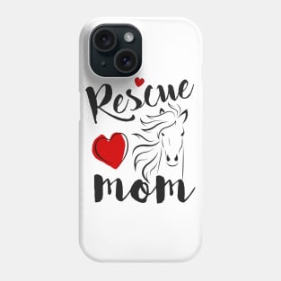 Horse Rescue Mom - gift for mom Phone Case