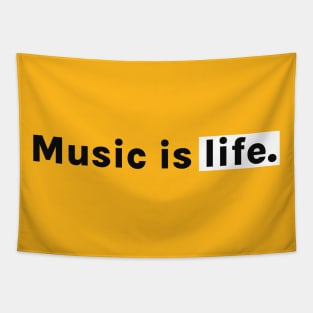 Music is life. Tapestry