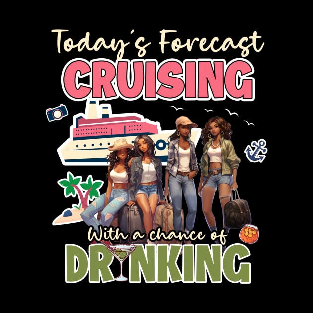 cruising with a chance of drinking Gift For Girls Women by Patch Things All