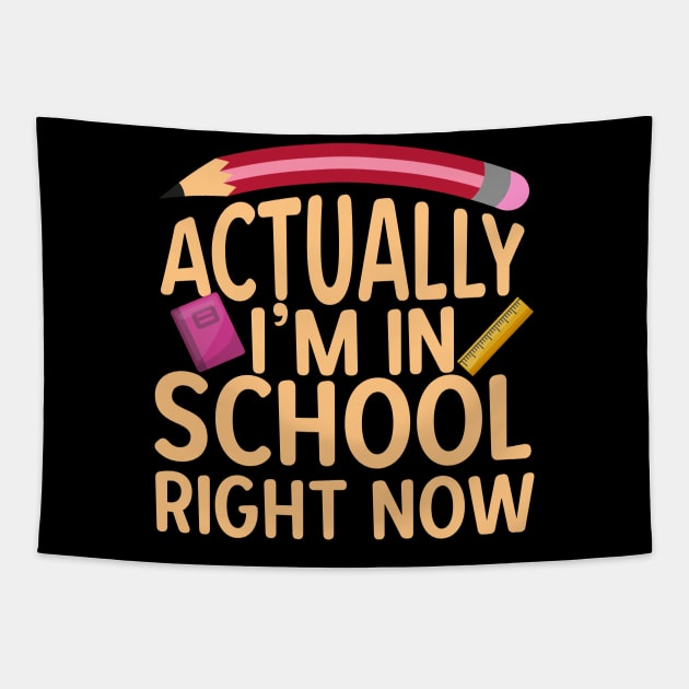 Actually I'm In School Right Now Tapestry by thingsandthings