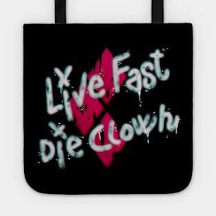 Live fast Die Clown (A) Tote