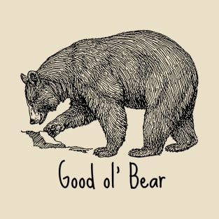 I used to be a bear, a good ol' bear too! - Black T-Shirt