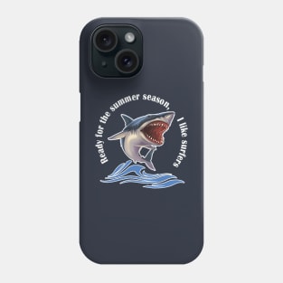 Ready for the summer season, I like surfers Phone Case