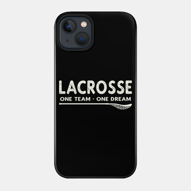 Vintage Lacrosse One Team One Dream - Lacrosse - Phone Case